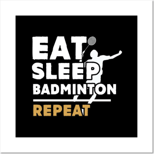 Eat sleep badminton repeat Posters and Art